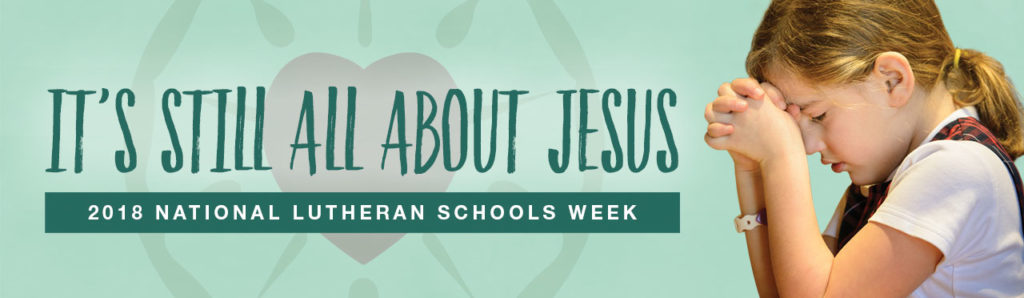 2018 National Lutheran Schools Week