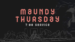 Maundy Thursday For You