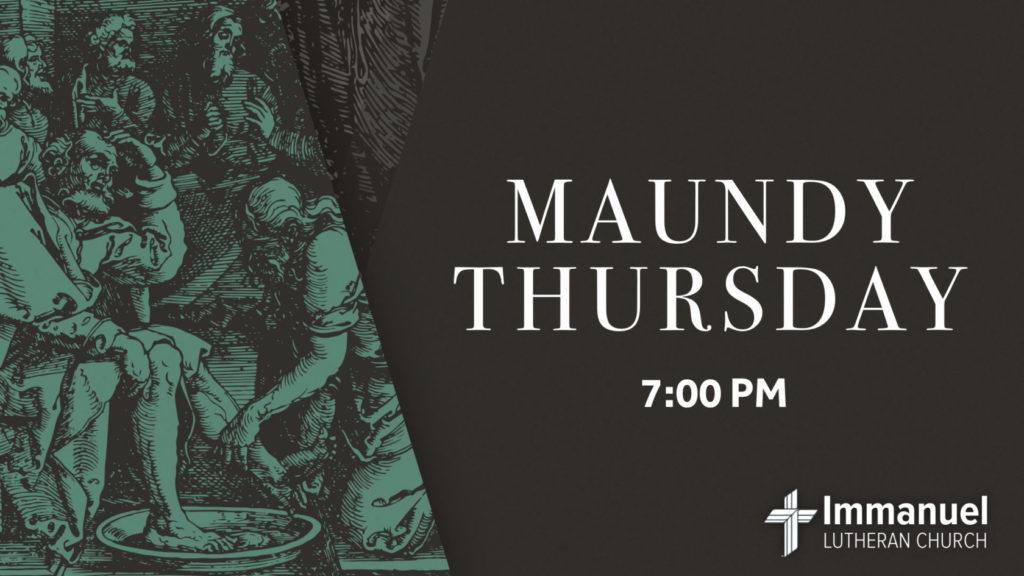Maundy Thursday Service with Holy Communion at 7:00pm. Immanuel Lutheran Church, Joplin, Missouri.