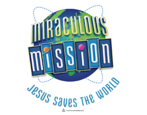 miraculous mission jesus saves the world vbs. immanuel lutheran church lcms. joplin missouri.