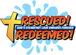 rescued redeemed vbs at home 2020 vacation bible school