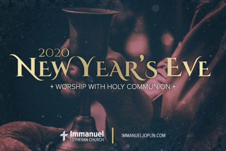 New Year's Eve 2020. Immanuel Lutheran Church LCMS. Joplin Missouri.