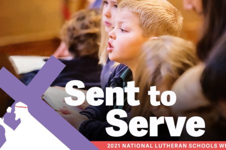 Sent to Serve. National Lutheran Schools Week 2021. Immanuel Lutheran Church LCMS. Joplin Missouri.