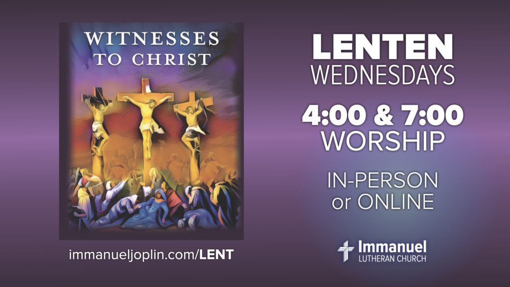 Lenten Wednesdays. 4:00 and 7:00 Worship Services. In Person or Online.