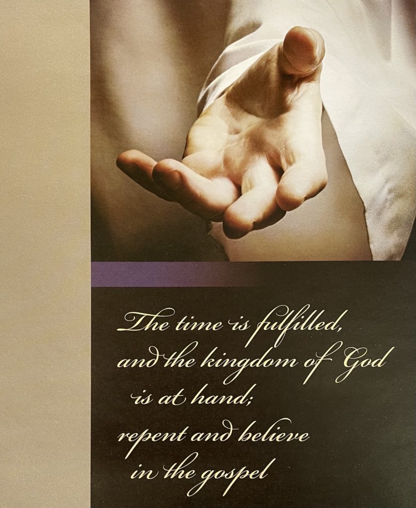 lent 1. The time is fulfilled, and the kingdom of God is at hand; repent and believe in the gospel. Immanuel Lutheran Church LCMS. Joplin Missouri.