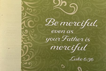 Be merciful, even as your Father is merciful. Luke 6:36. Immanuel Lutheran Church LCMS. Joplin Missouri.