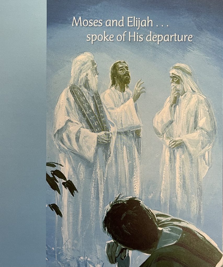 Moses and Elijah spoke of his departure. The Transfiguration of Our Lord 2022