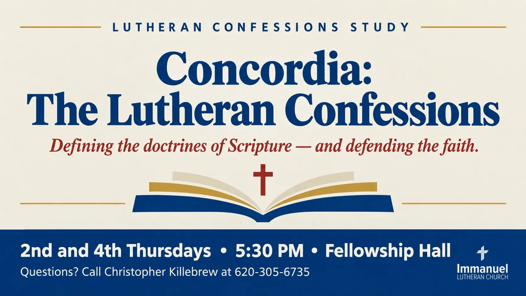Lutheran Confessions Study at Immanuel Lutheran Church, Joplin — Concordia: The Lutheran Confessions, 2nd and 4th Thursdays at 5:30 PM in the Fellowship Hall